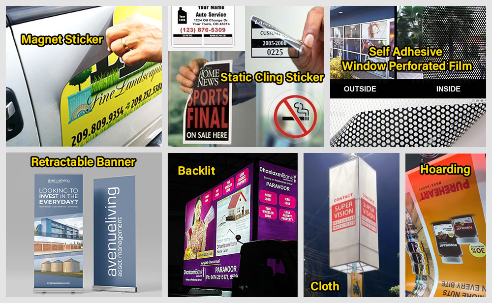 Digital Printing - Magnet Sticker, Static Cling Sticker, Self Adhesive Window Perforated Film, Retractable Banner, Backlit, Cloth, Hoarding.